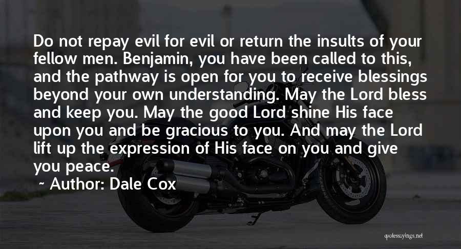 May The Good Lord Bless You Quotes By Dale Cox
