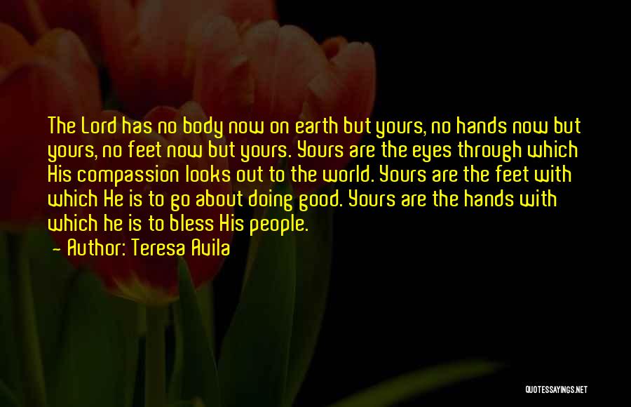 May The Good Lord Bless You Quotes By Teresa Avila