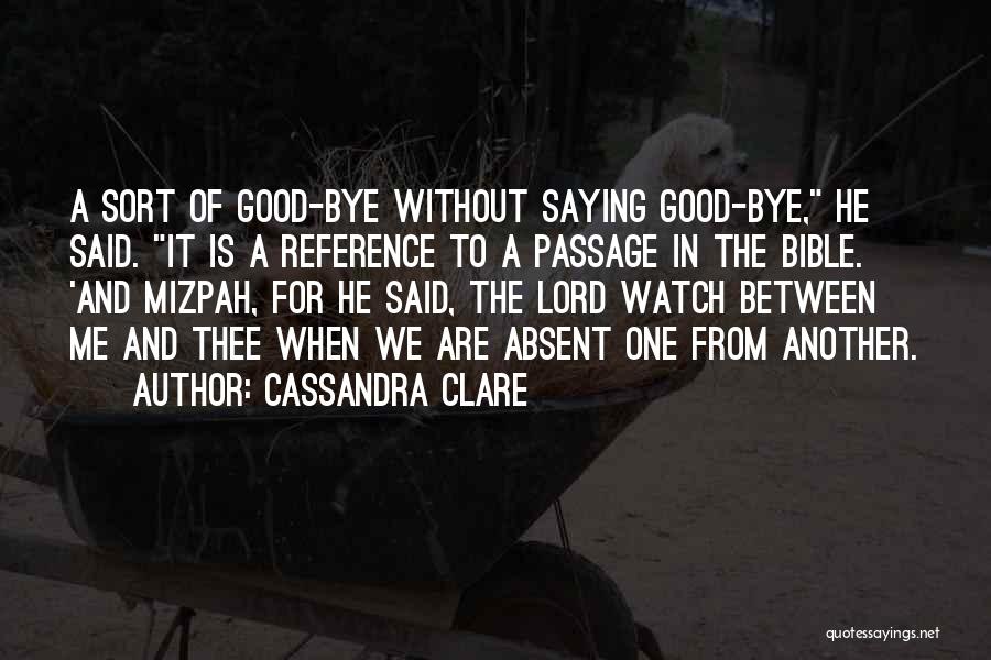May The Lord Watch Over You Quotes By Cassandra Clare