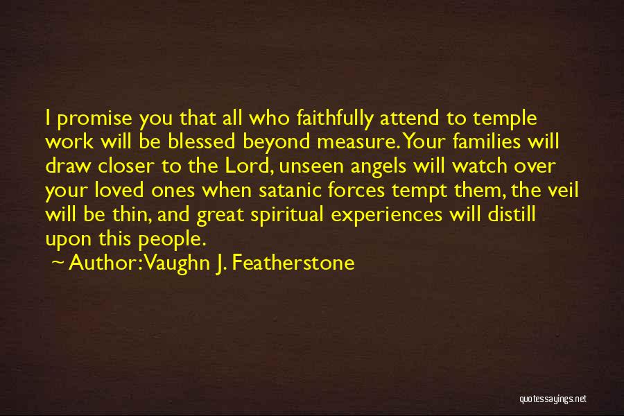 May The Lord Watch Over You Quotes By Vaughn J. Featherstone