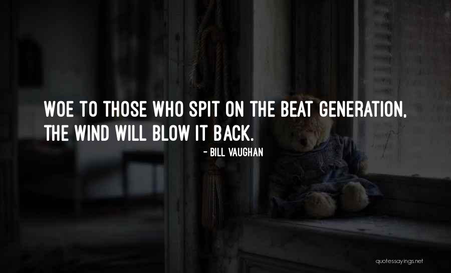 May The Wind Blow Quotes By Bill Vaughan May The Wind Blow Quotes By Bill Vaughan