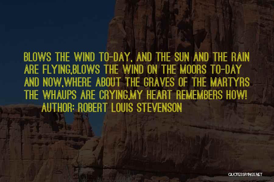 May The Wind Blow Quotes By Robert Louis Stevenson