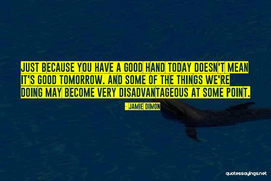May Today Quotes By Jamie Dimon May Today Quotes By Jamie Dimon