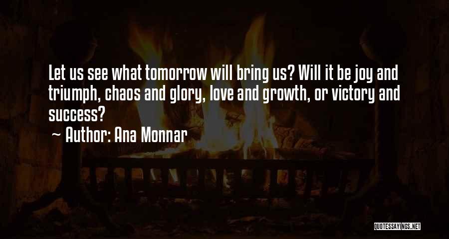 May Tomorrow Bring Quotes By Ana Monnar