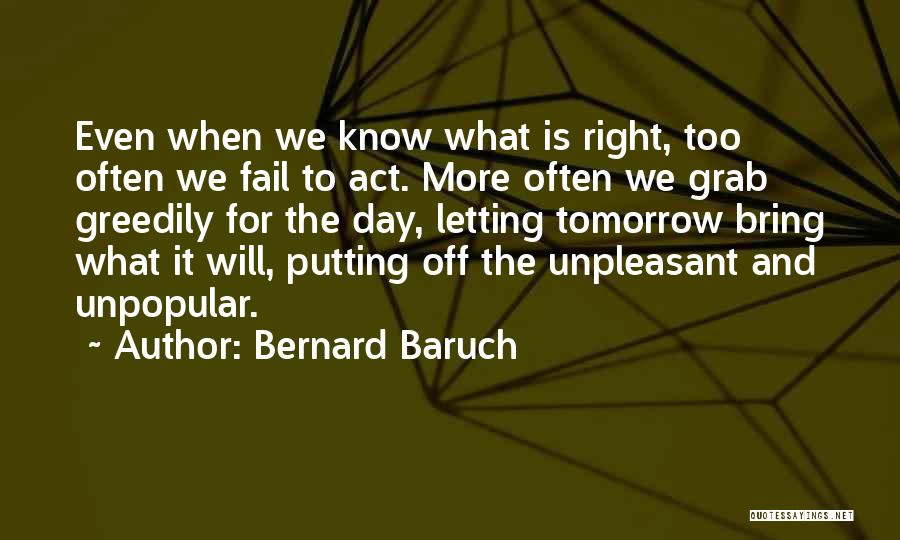 May Tomorrow Bring Quotes By Bernard Baruch