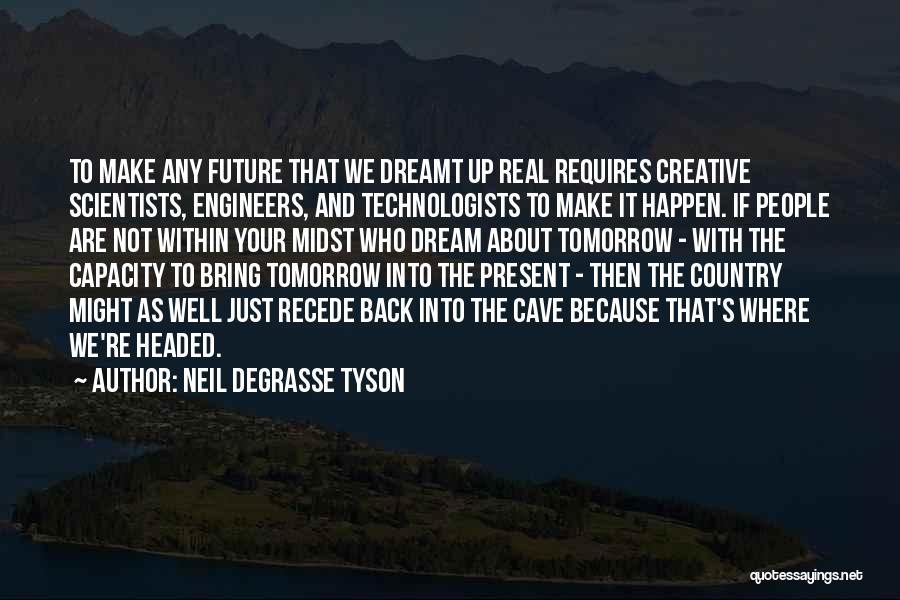 May Tomorrow Bring Quotes By Neil DeGrasse Tyson