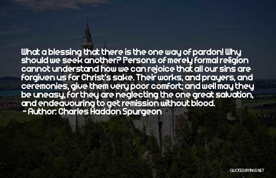 May We Be Forgiven Quotes By Charles Haddon Spurgeon