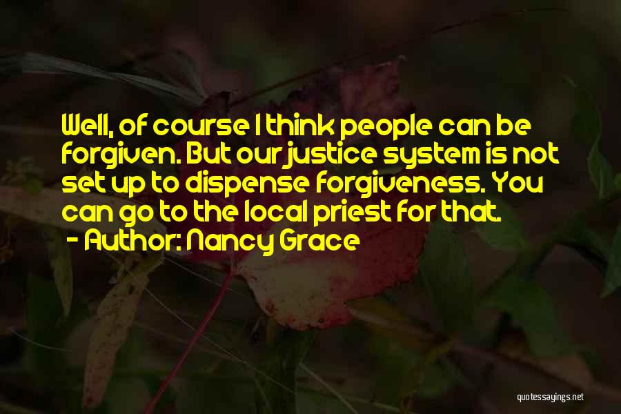 May We Be Forgiven Quotes By Nancy Grace