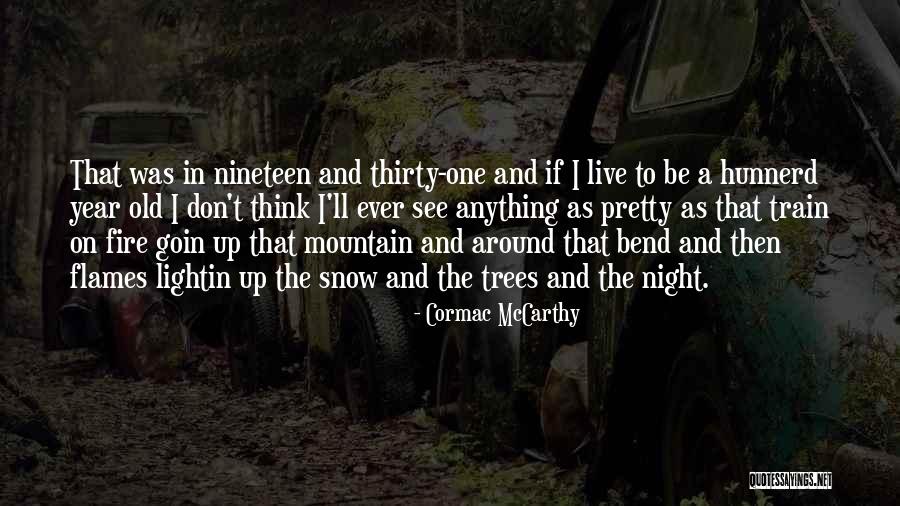 May We Fully Embrace Humanity Quotes By Cormac McCarthy May We Fully Embrace Humanity Quotes By Cormac McCarthy