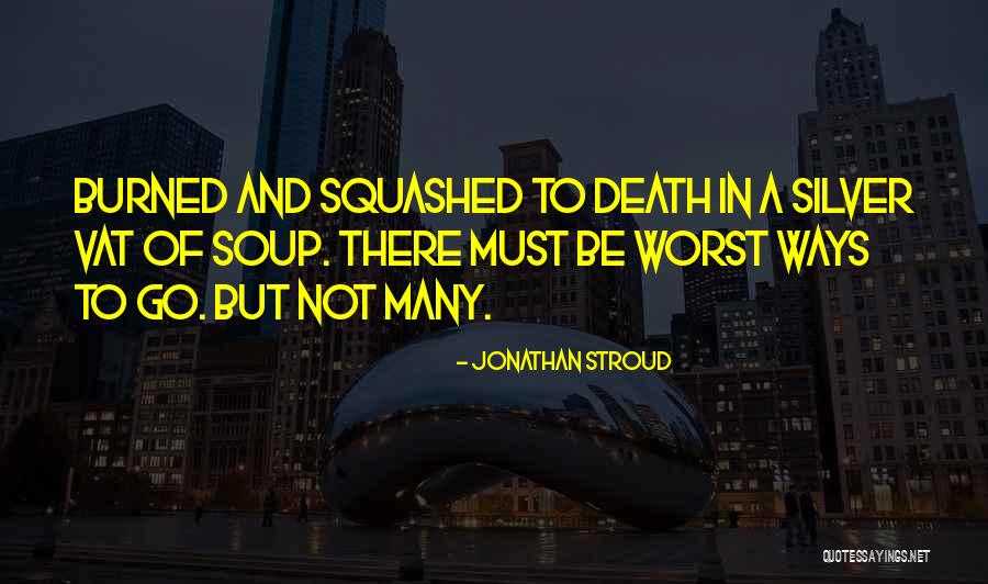 May We Shed These Human Bodies Quotes By Jonathan Stroud May We Shed These Human Bodies Quotes By Jonathan Stroud