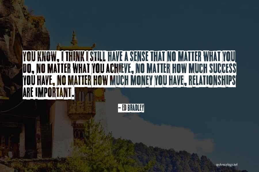 May You Achieve Success Quotes By Ed Bradley May You Achieve Success Quotes By Ed Bradley