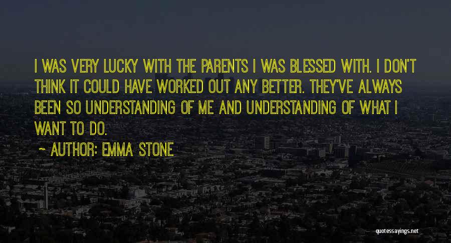 May You Always Be Blessed Quotes By Emma Stone