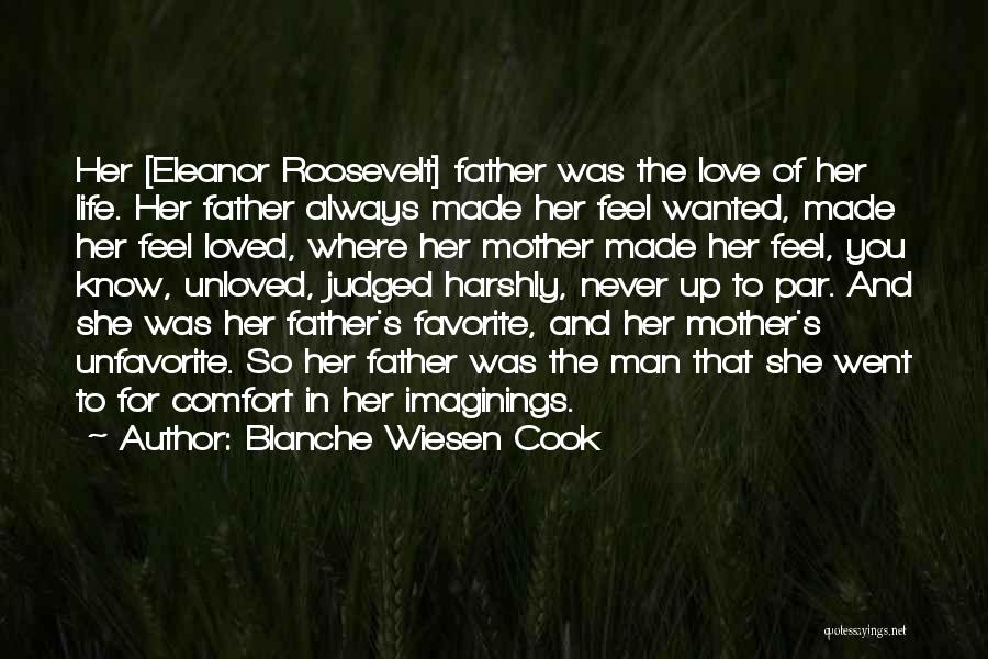 May You Always Feel Loved Quotes By Blanche Wiesen Cook