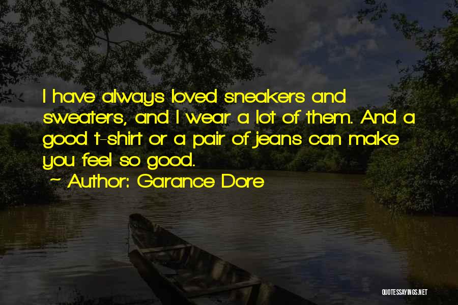 May You Always Feel Loved Quotes By Garance Dore May You Always Feel Loved Quotes By Garance Dore