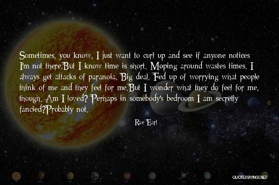 May You Always Feel Loved Quotes By Rae Earl May You Always Feel Loved Quotes By Rae Earl