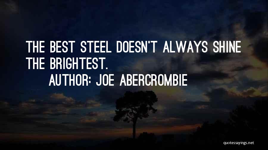 May You Always Shine Quotes By Joe Abercrombie