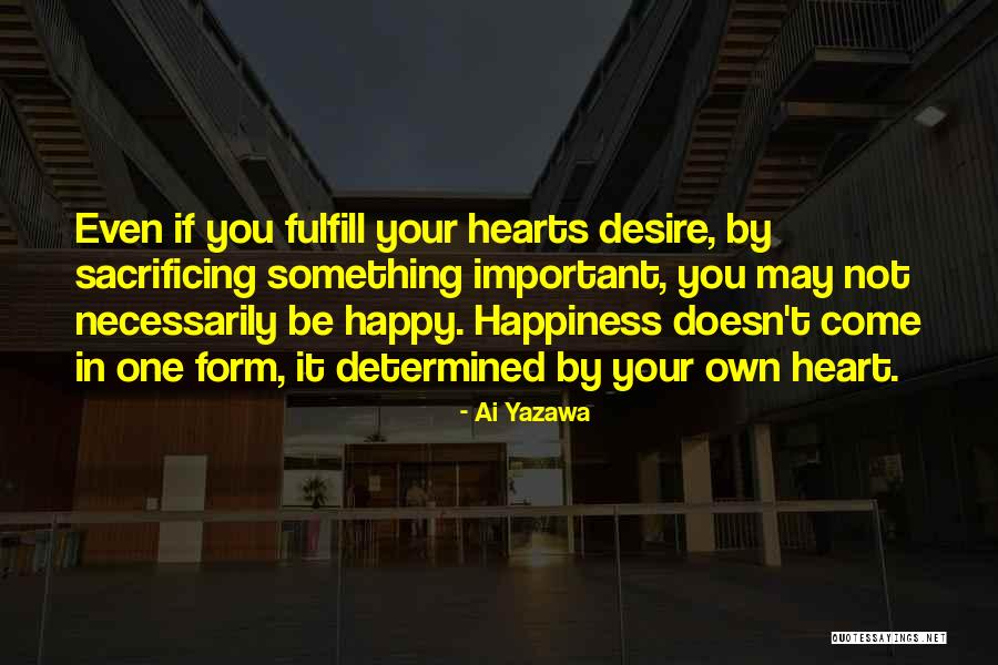 May You Be Happy Quotes By Ai Yazawa May You Be Happy Quotes By Ai Yazawa