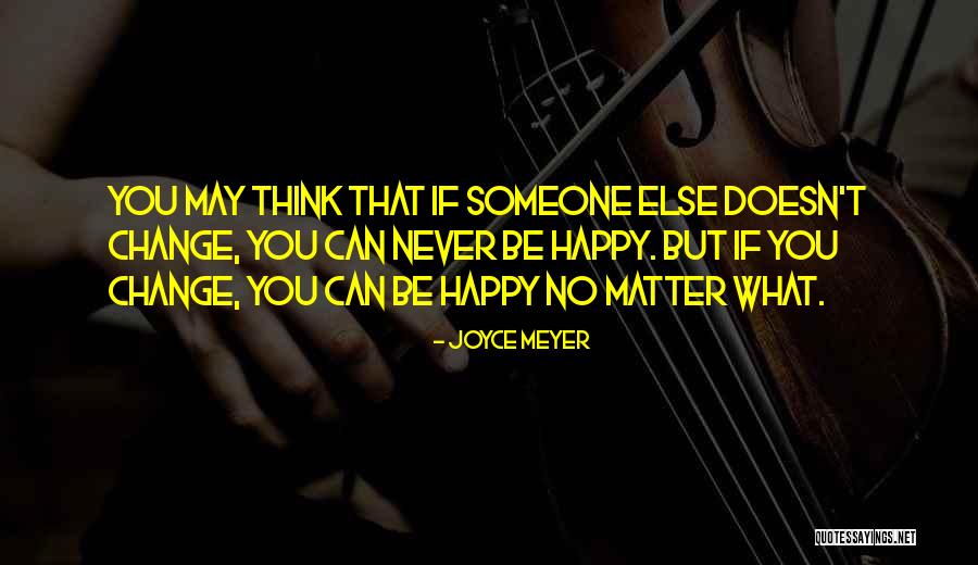 May You Be Happy Quotes By Joyce Meyer May You Be Happy Quotes By Joyce Meyer