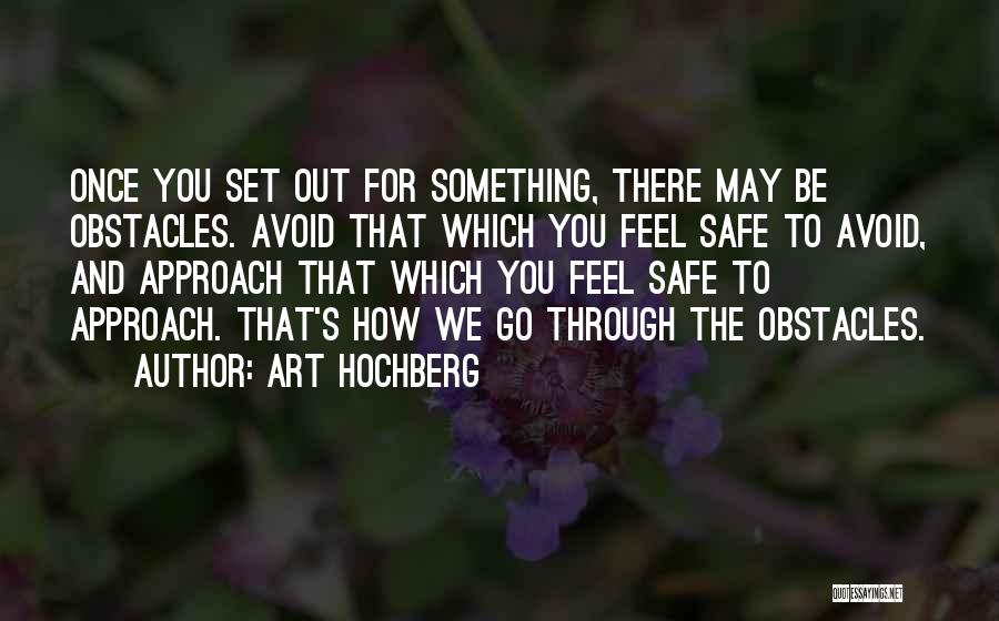 May You Be Safe Quotes By Art Hochberg