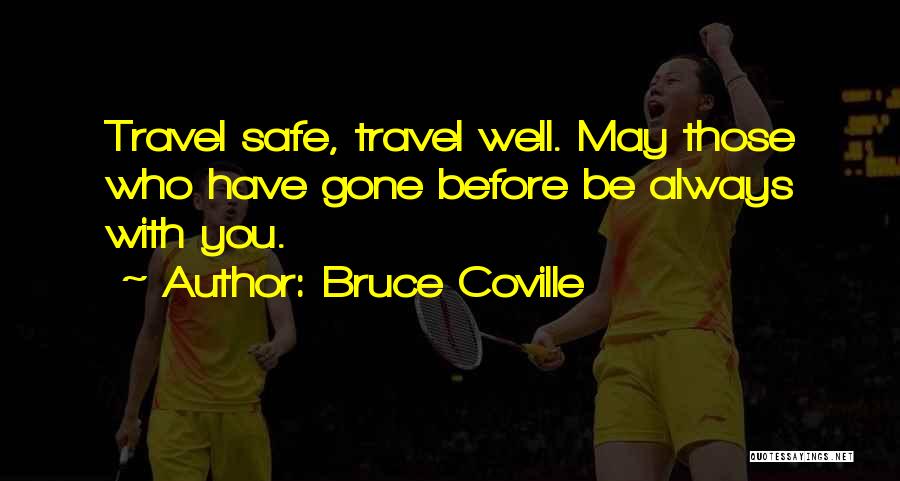 May You Be Safe Quotes By Bruce Coville