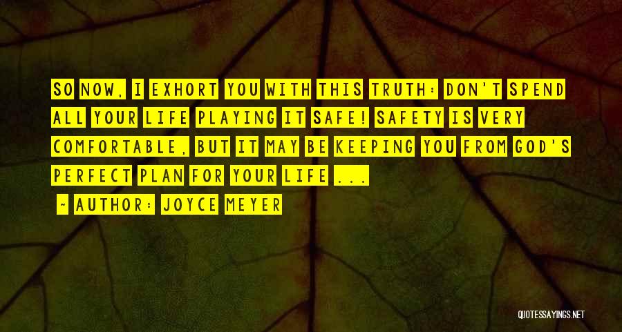 May You Be Safe Quotes By Joyce Meyer