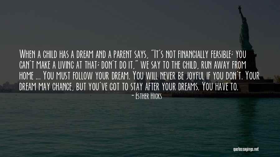 May You Follow Your Dreams Quotes By Esther Hicks May You Follow Your Dreams Quotes By Esther Hicks