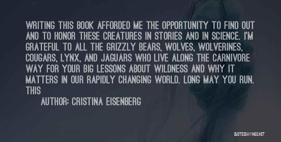 May You Live Long Quotes By Cristina Eisenberg