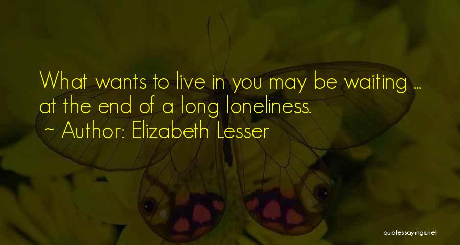 May You Live Long Quotes By Elizabeth Lesser