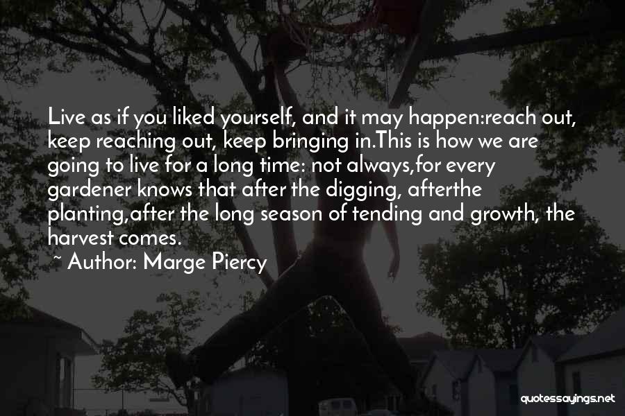 May You Live Long Quotes By Marge Piercy