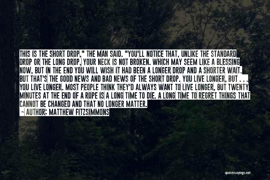 May You Live Long Quotes By Matthew FitzSimmons