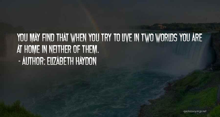 May You Live Quotes By Elizabeth Haydon