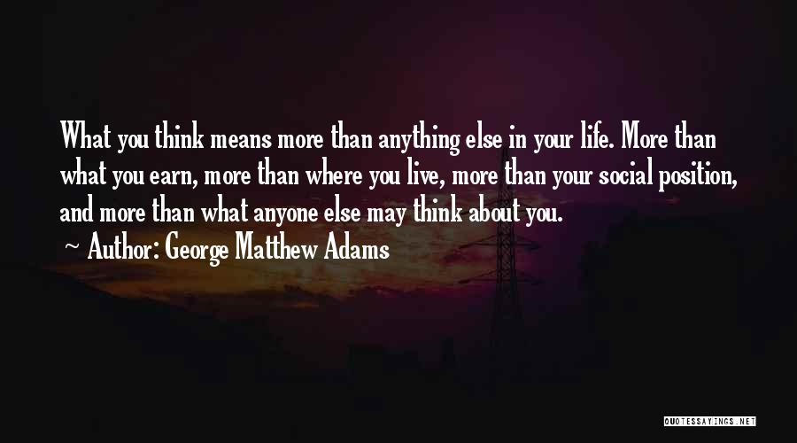 May You Live Quotes By George Matthew Adams