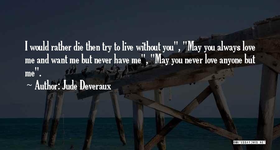 May You Live Quotes By Jude Deveraux