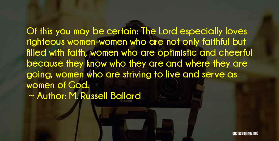 May You Live Quotes By M. Russell Ballard