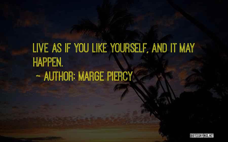 May You Live Quotes By Marge Piercy