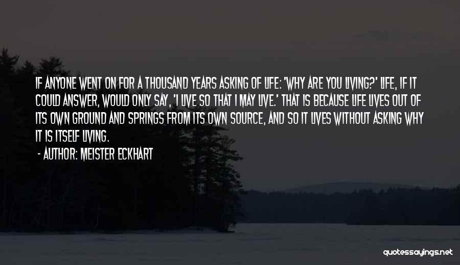 May You Live Quotes By Meister Eckhart