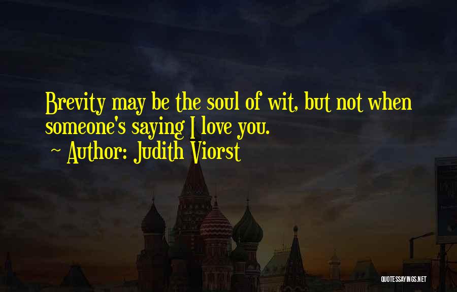 May You Love Quotes By Judith Viorst