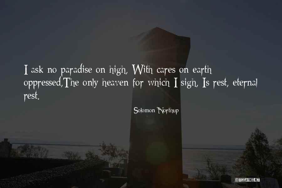 May You Rest In Paradise Quotes By Solomon Northup May You Rest In Paradise Quotes By Solomon Northup