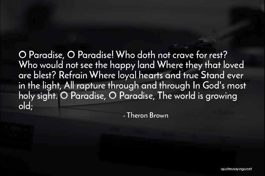 May You Rest In Paradise Quotes By Theron Brown