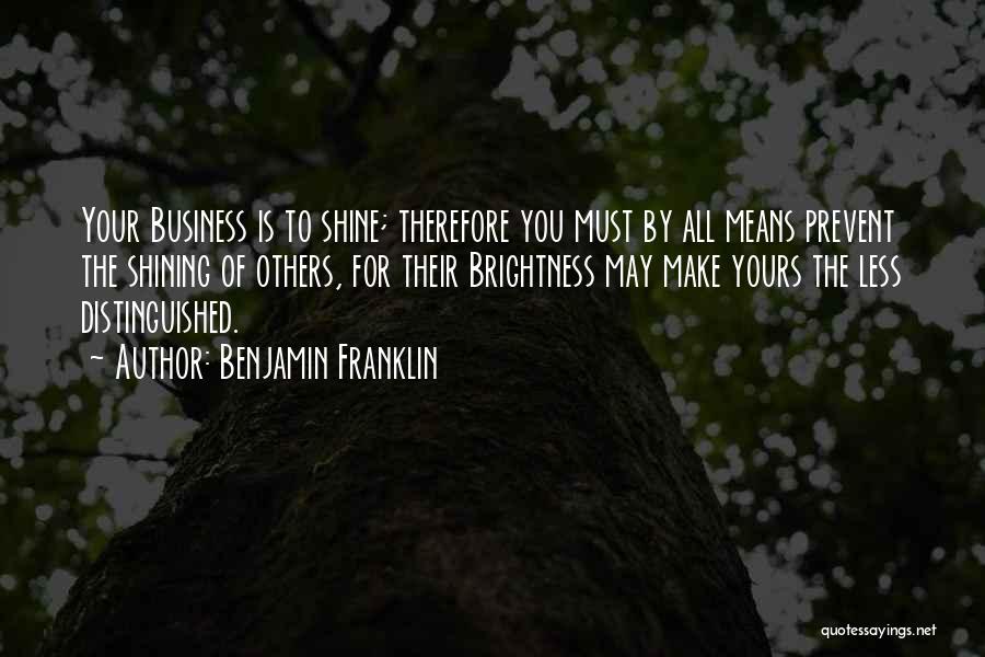 May You Shine Quotes By Benjamin Franklin