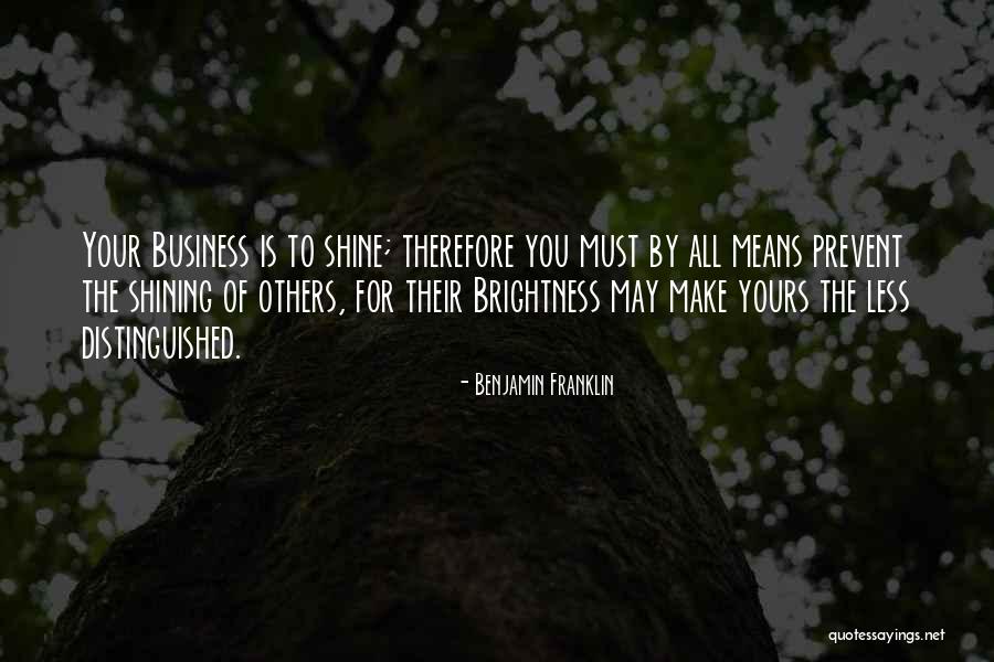 May You Shine Quotes By Benjamin Franklin