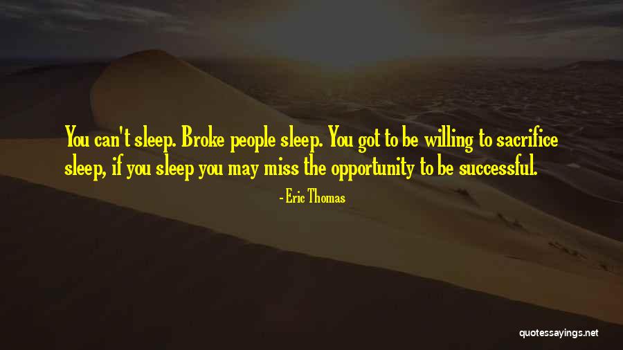 May You Sleep Quotes By Eric Thomas