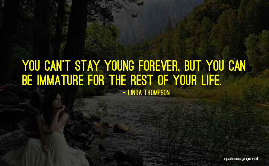 May You Stay Forever Young Quotes By Linda Thompson May You Stay Forever Young Quotes By Linda Thompson