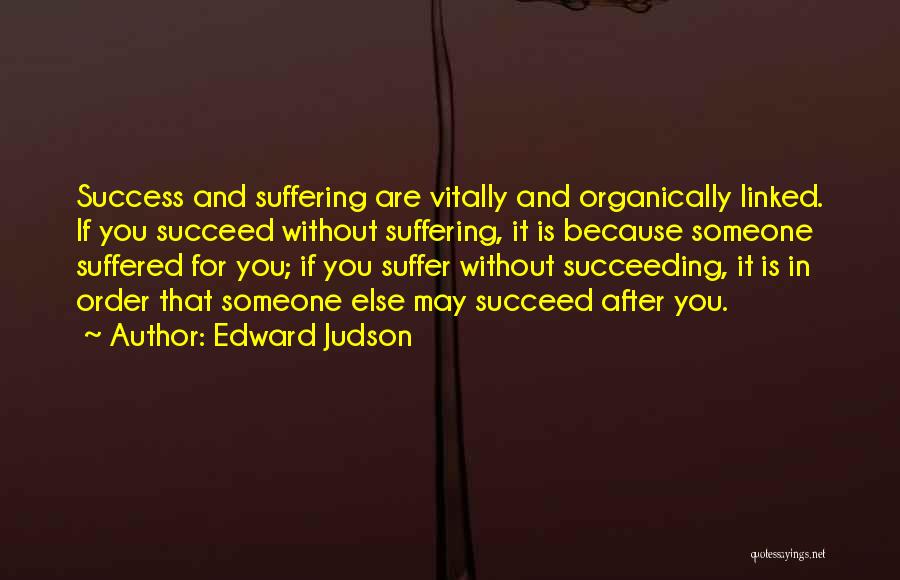 May You Succeed Quotes By Edward Judson