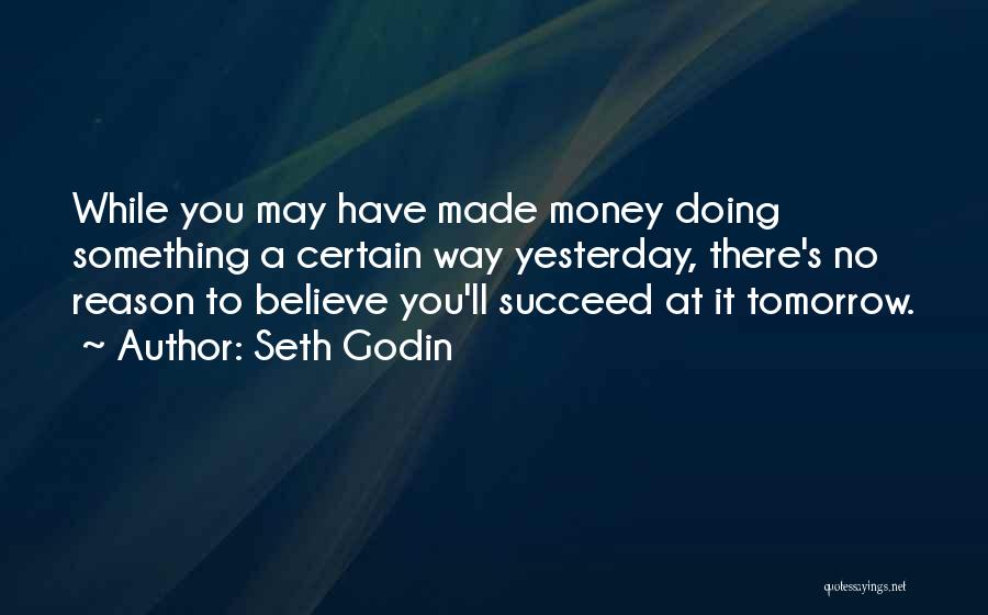 May You Succeed Quotes By Seth Godin