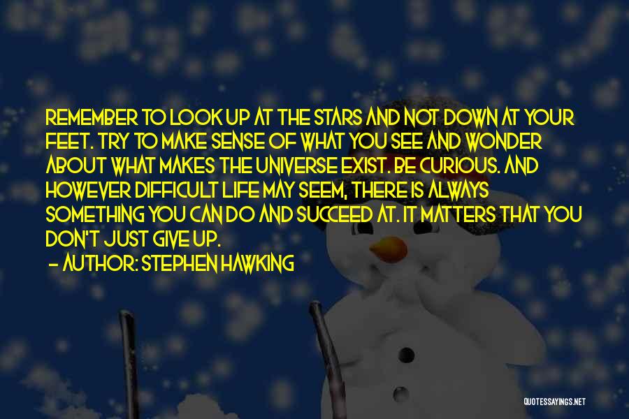 May You Succeed Quotes By Stephen Hawking