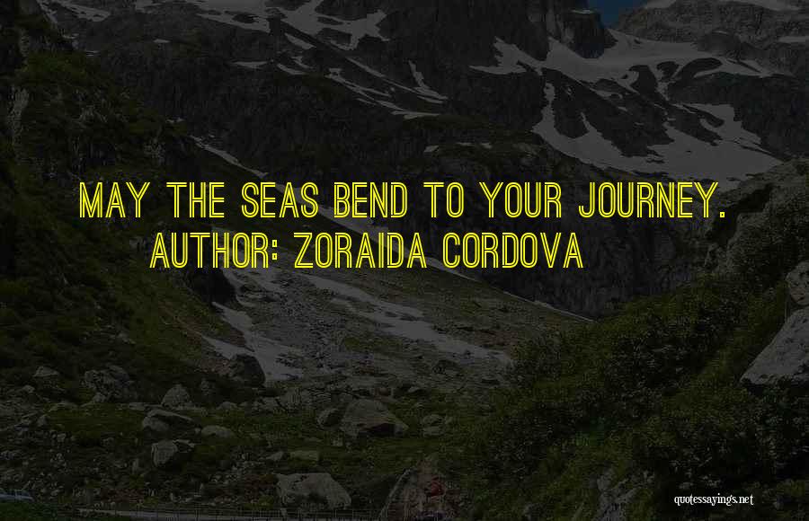 May Your Journey Quotes By Zoraida Cordova