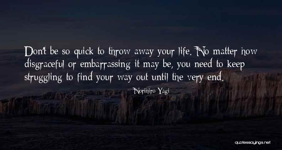 May Your Life Quotes By Norihiro Yagi May Your Life Quotes By Norihiro Yagi