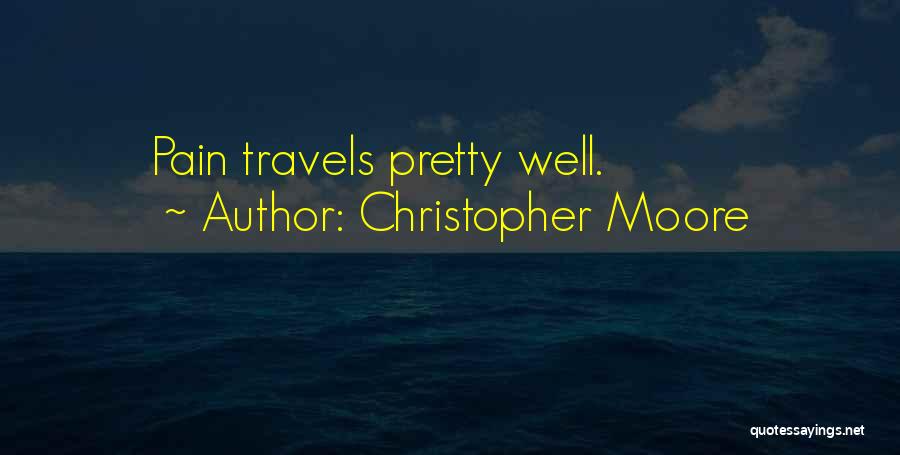 May Your Travels Quotes By Christopher Moore