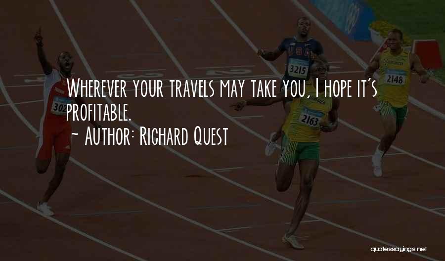 May Your Travels Quotes By Richard Quest